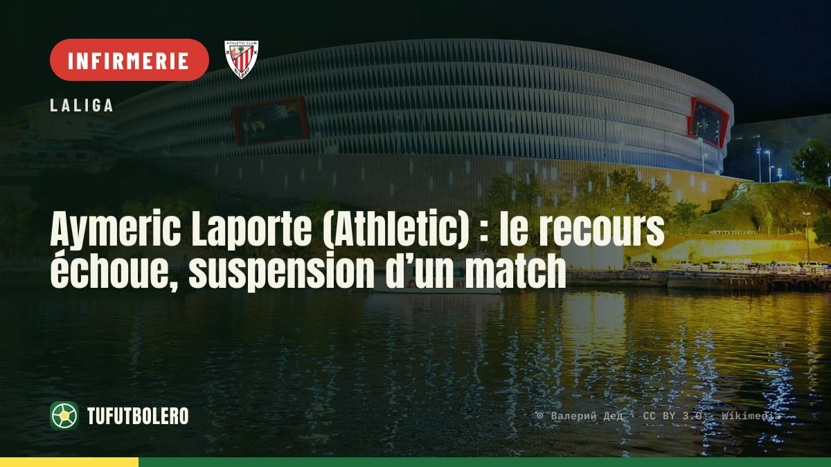 Aymeric Laporte (Athletic) : le recours échoue, suspension d’un match