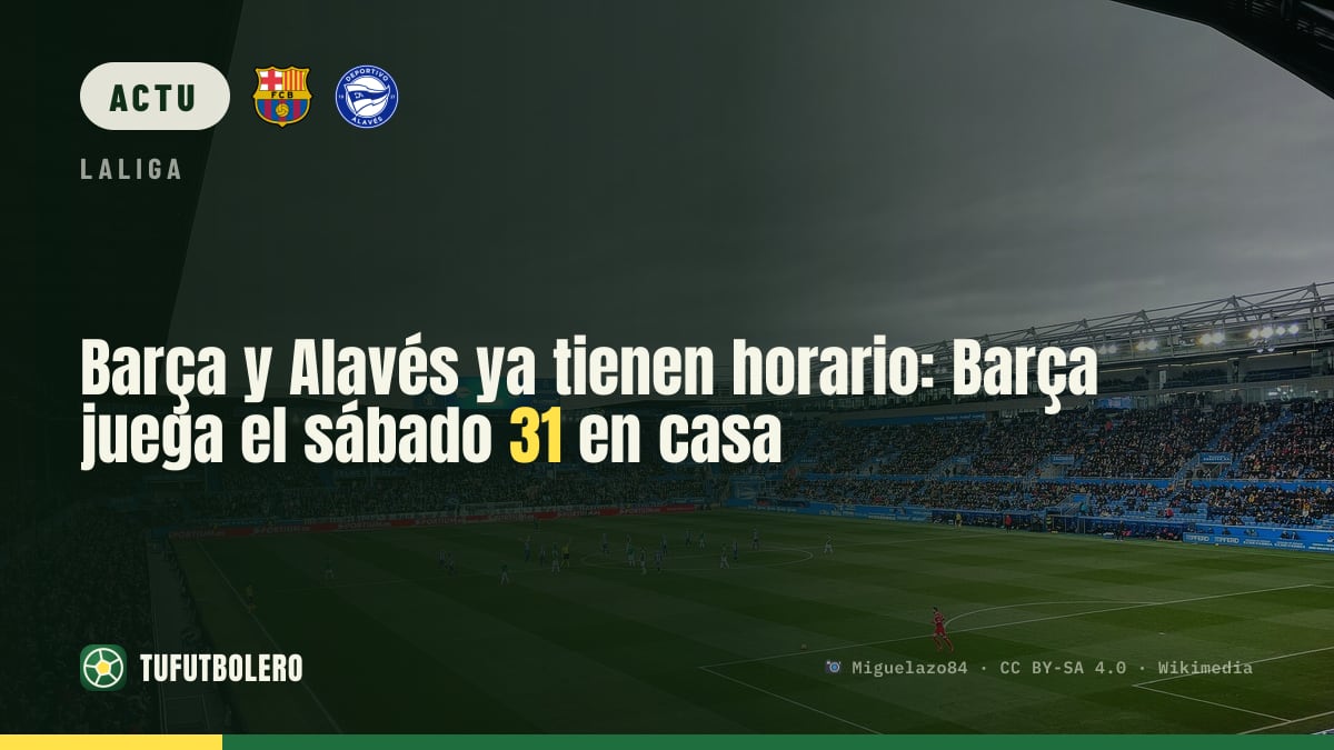 Barça-Alavés : le match du 31 octobre à 21h confirmé au Spotify Camp Nou