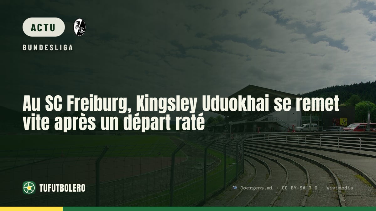 Au SC Freiburg, Kingsley Uduokhai se remet vite après un départ raté