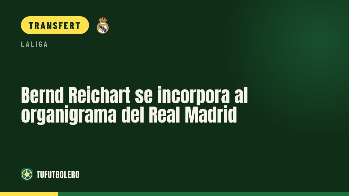 Bernd Reichart rejoint l’organigramme du Real Madrid