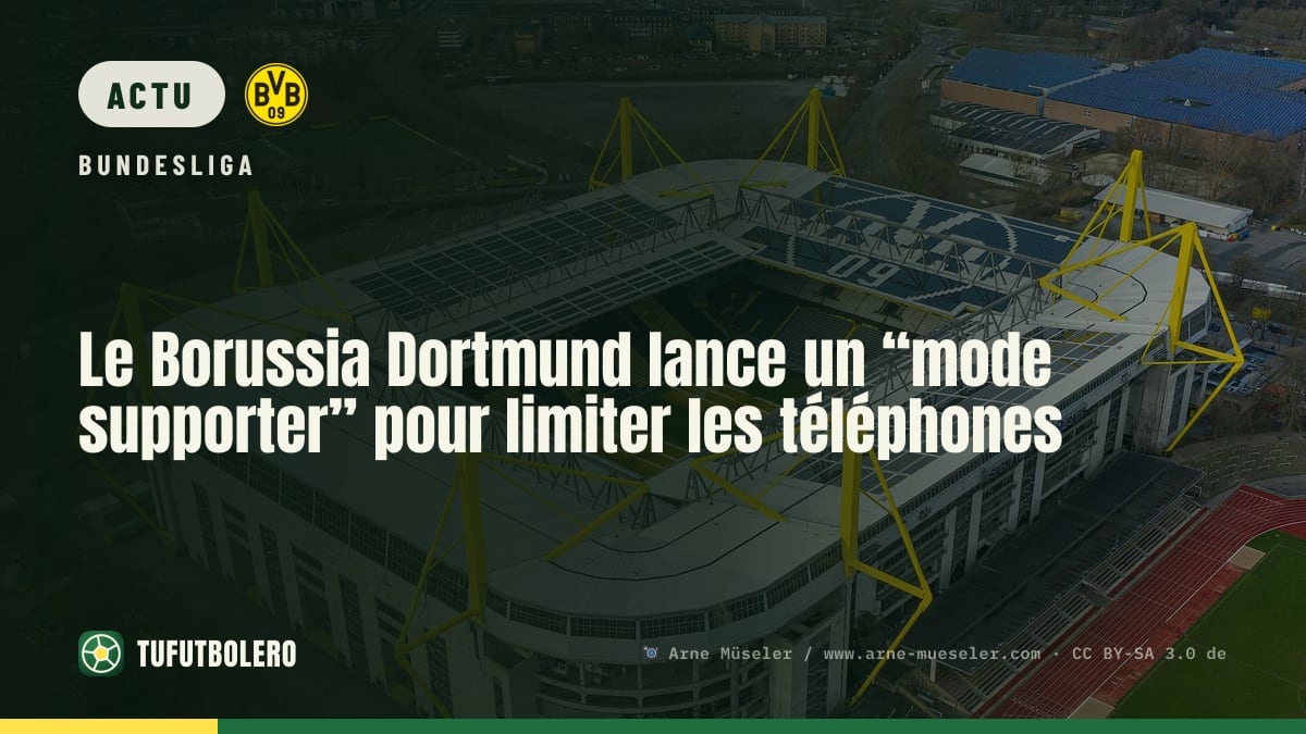 Le Borussia Dortmund lance un “mode supporter” pour limiter les téléphones