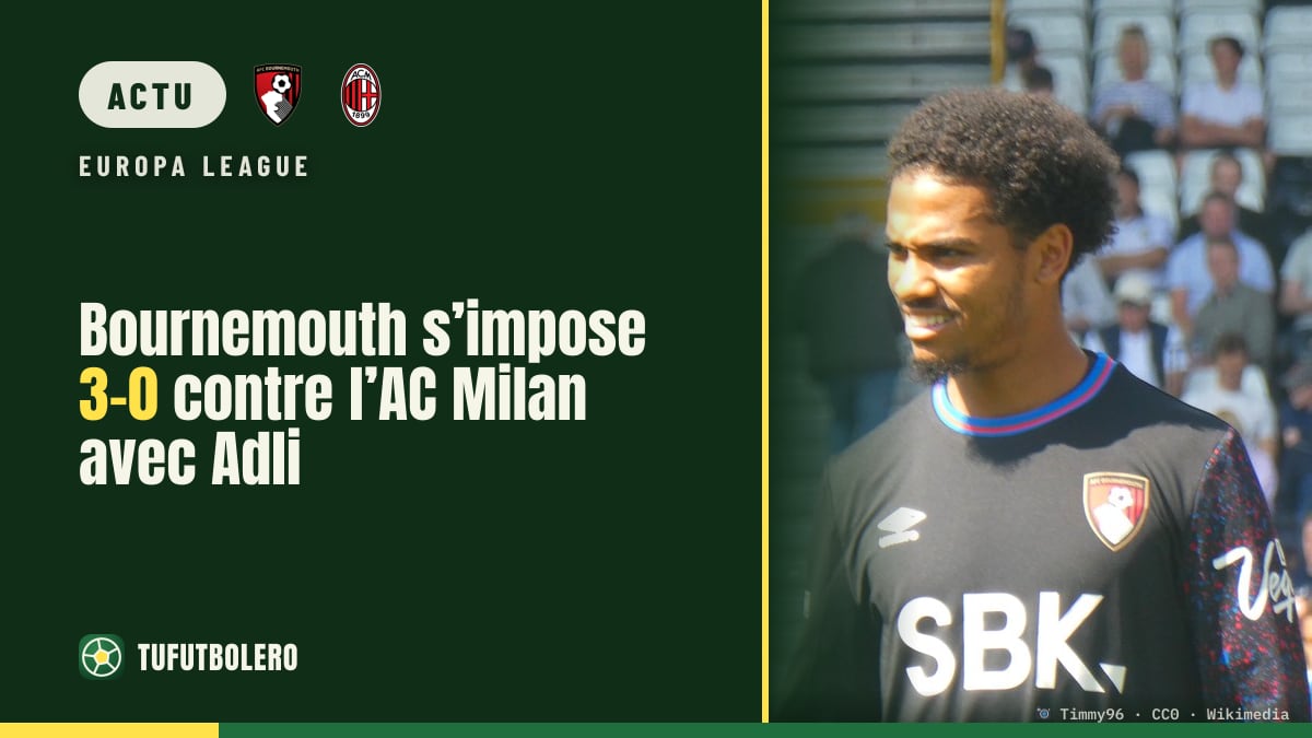 Bournemouth s’impose 3-0 contre l’AC Milan avec Adli