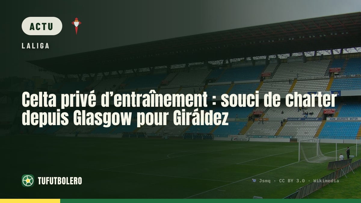 Celta privé d’entraînement : souci de charter depuis Glasgow pour Giráldez