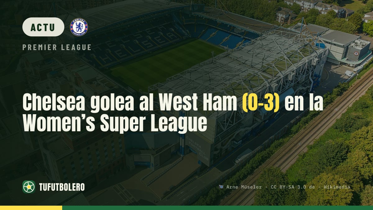 Chelsea s’impose à West Ham (0-3) en Women’s Super League