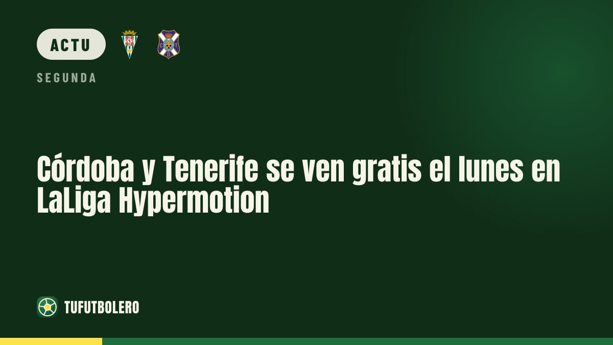 Córdoba-Tenerife : le match de lundi se regarde gratuitement