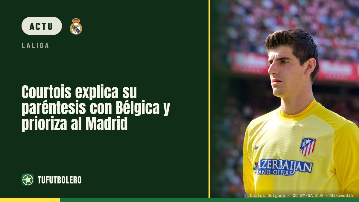 Courtois explique sa pause avec la Belgique et met le Real en priorité