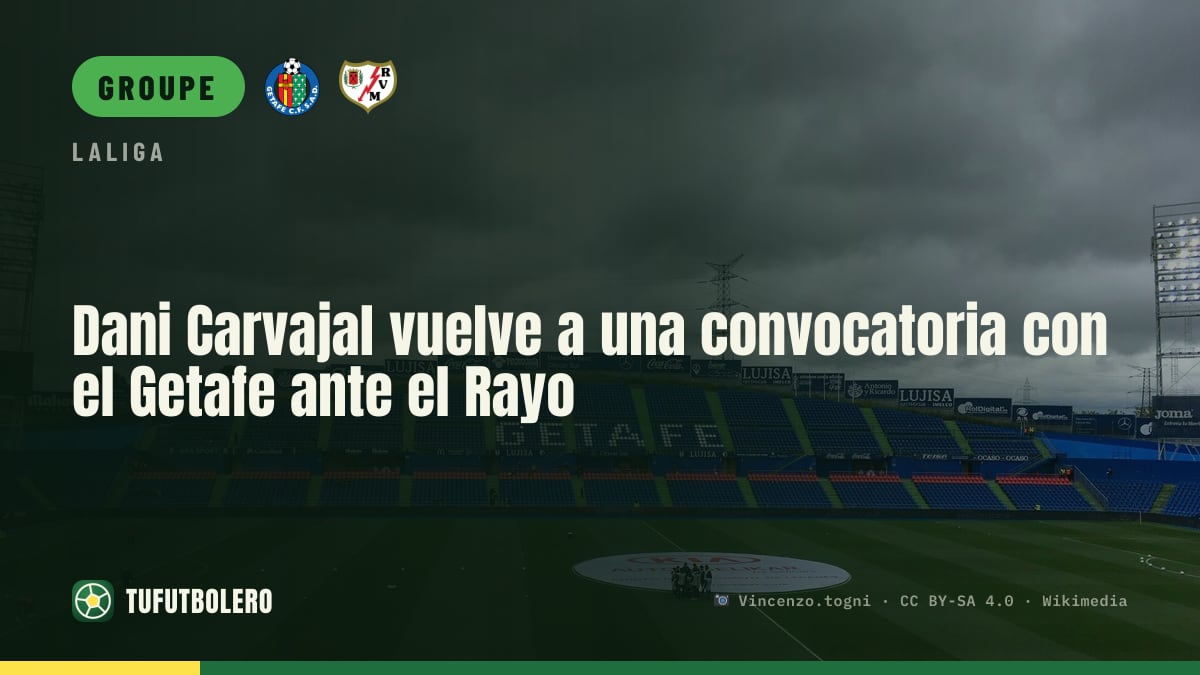 Dani Carvajal de retour en sélection avec le Getafe contre le Rayo