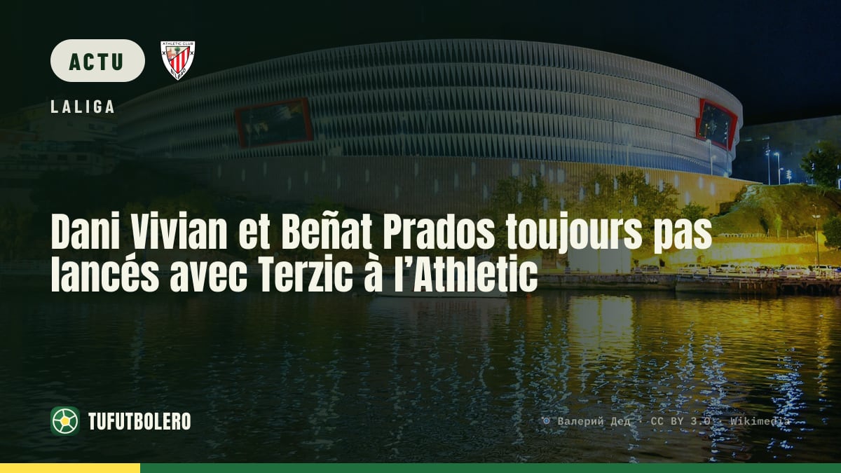 Dani Vivian et Beñat Prados toujours pas lancés avec Terzic à l’Athletic