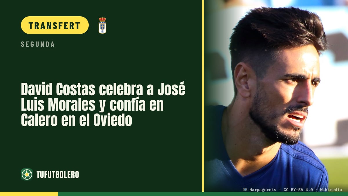 David Costas salue José Luis Morales et mise sur Julián Calero à Oviedo