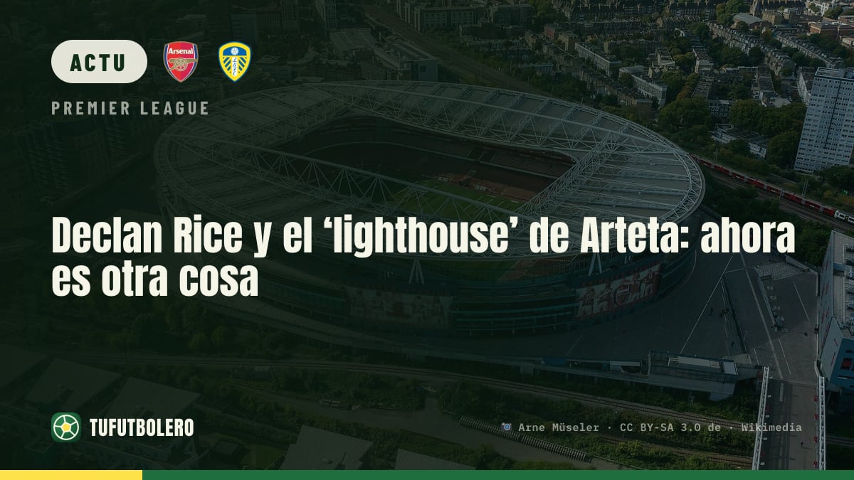 Declan Rice et le “lighthouse” d’Arteta : plus du tout le même rôle