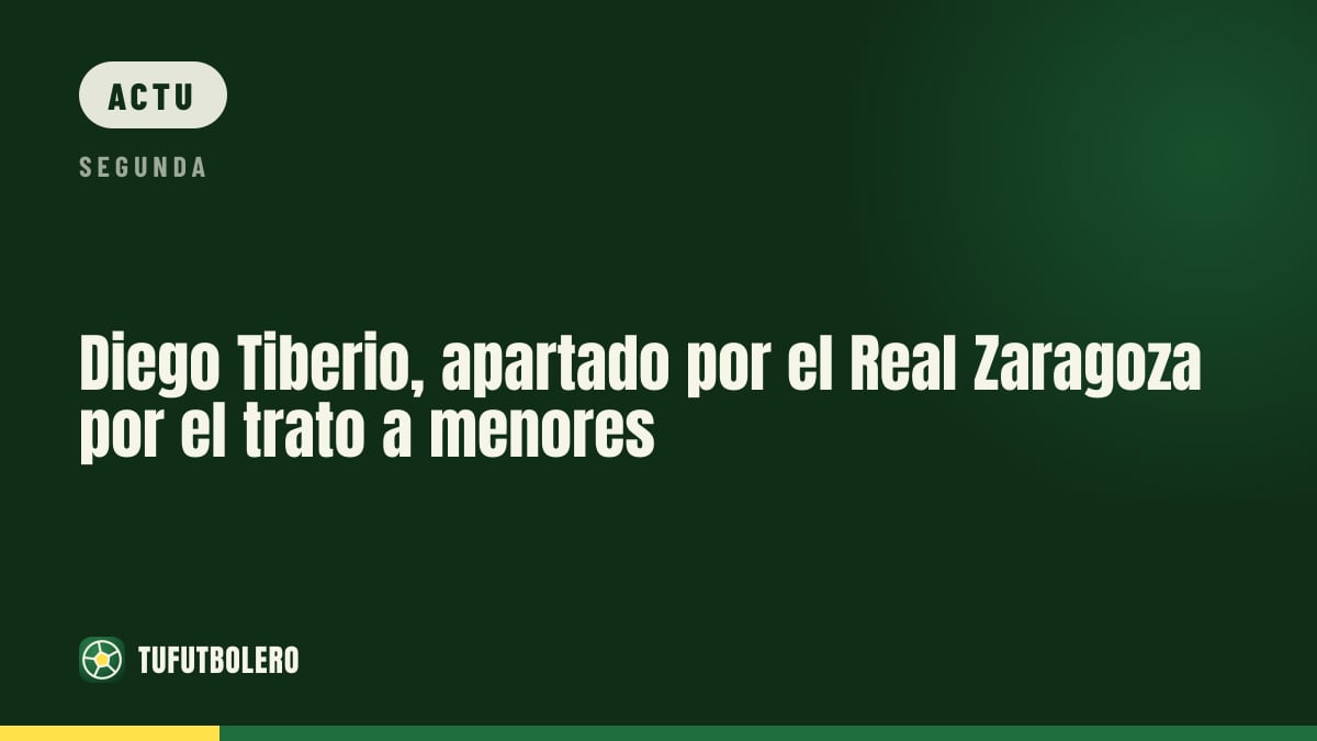 Diego Tiberio écarté par le Real Zaragoza pour le traitement des jeunes