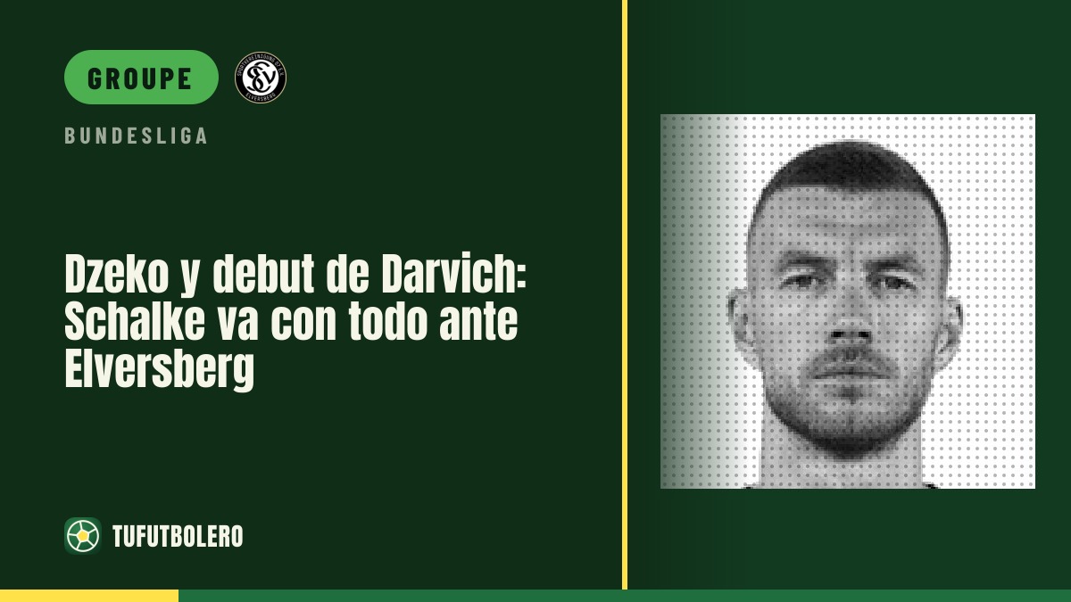 Dzeko titulaire et entrée en onze pour Darvich : Schalke face à Elversberg