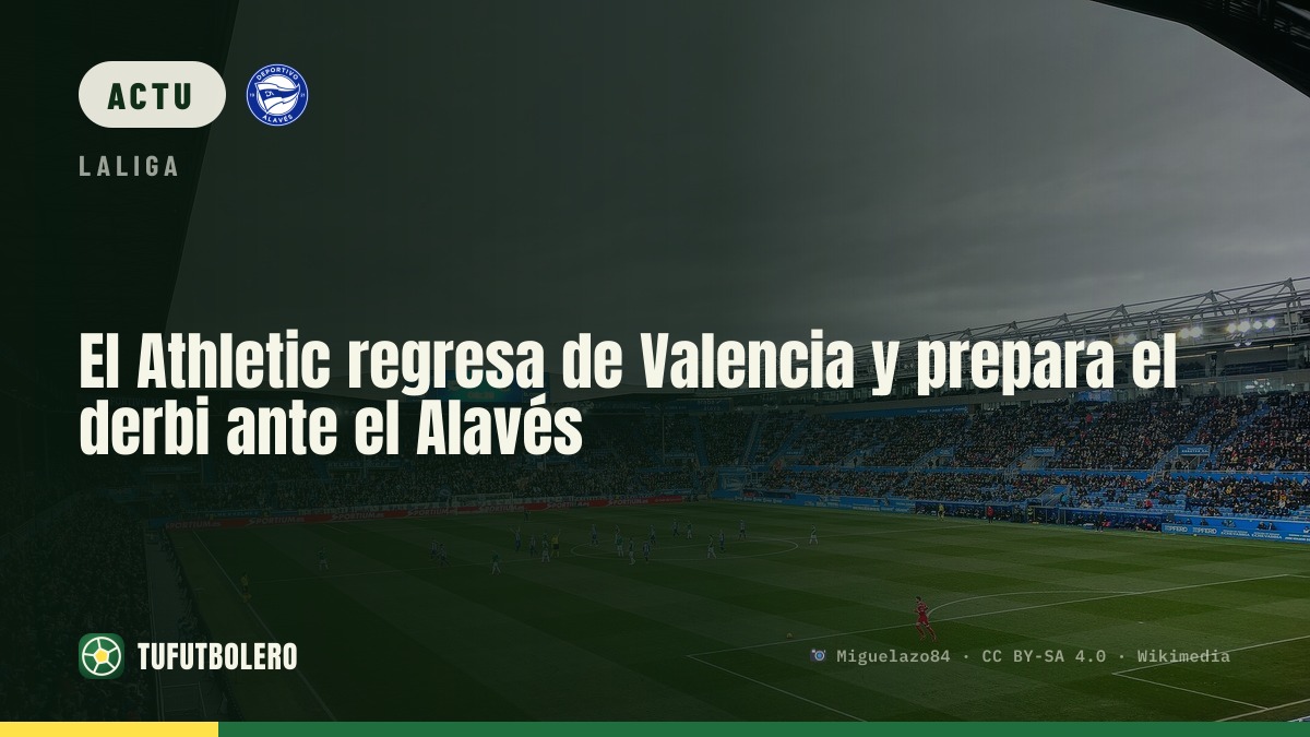L’Athletic rentre de Valence et prépare le derby contre l’Alavés