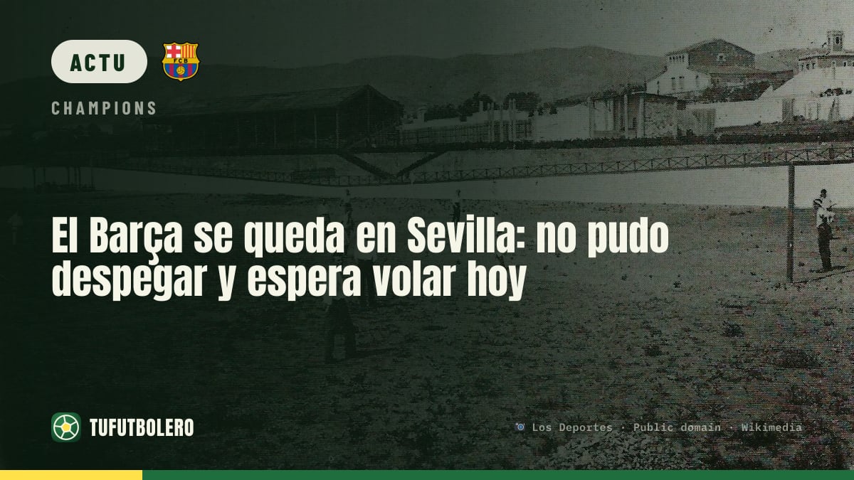 Le Barça reste à Séville : avion bloqué au départ du Prat
