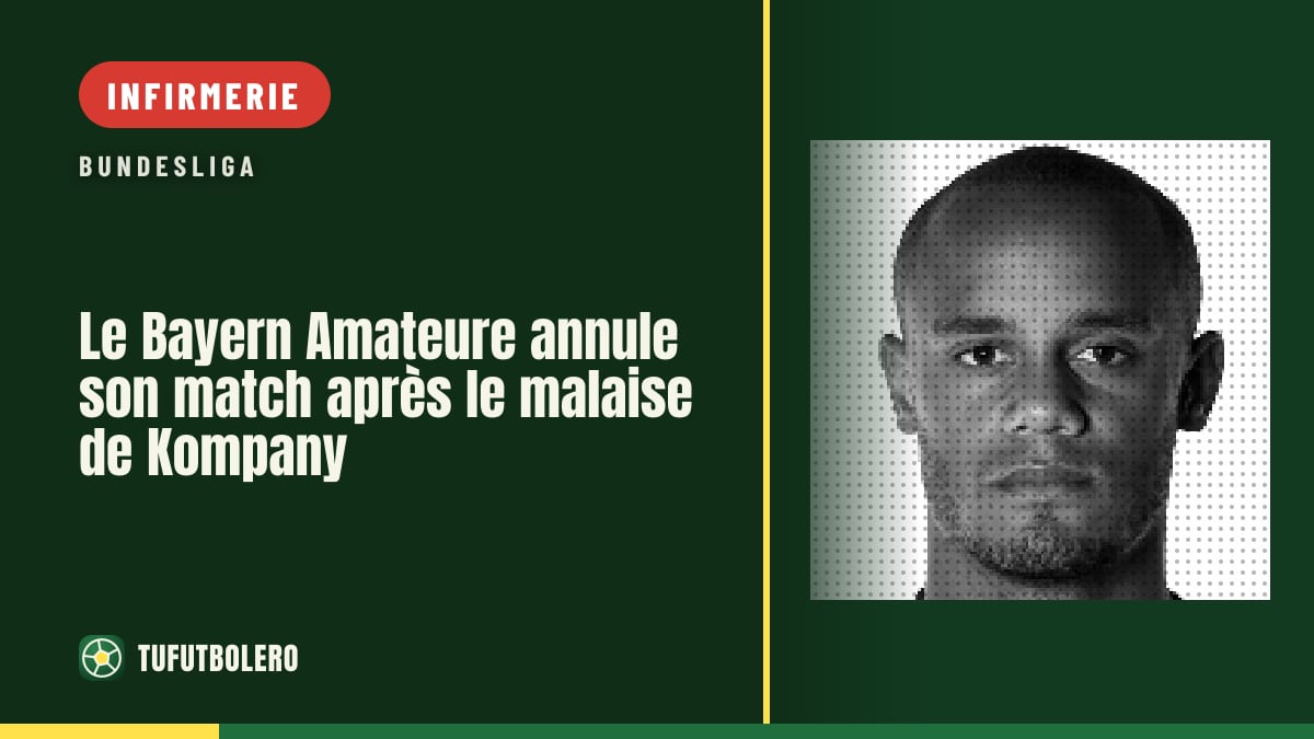 Le Bayern Amateure annule son match après le malaise de Kompany