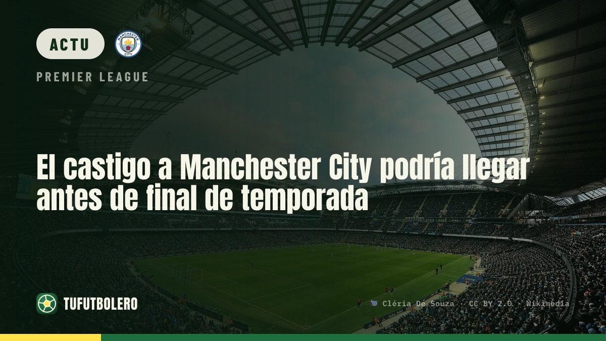 La sanction du Manchester City pourrait tomber avant la fin de la saison