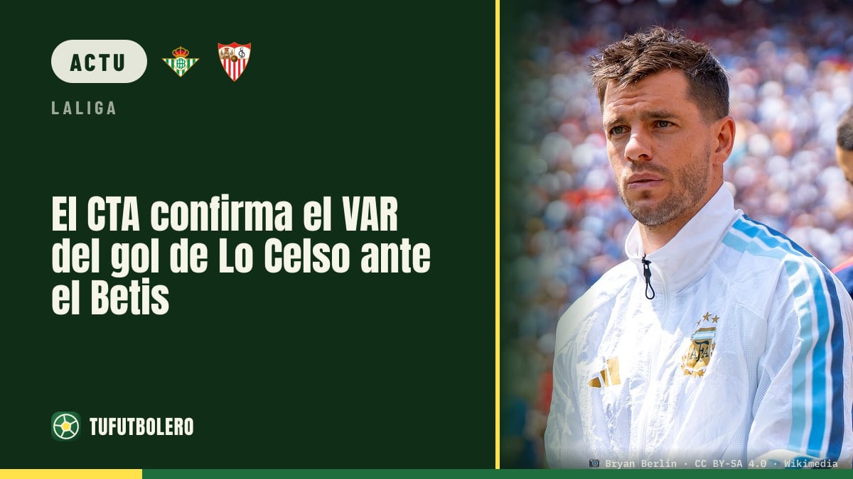 Le CTA valide le VAR et confirme l’annulation du but de Lo Celso