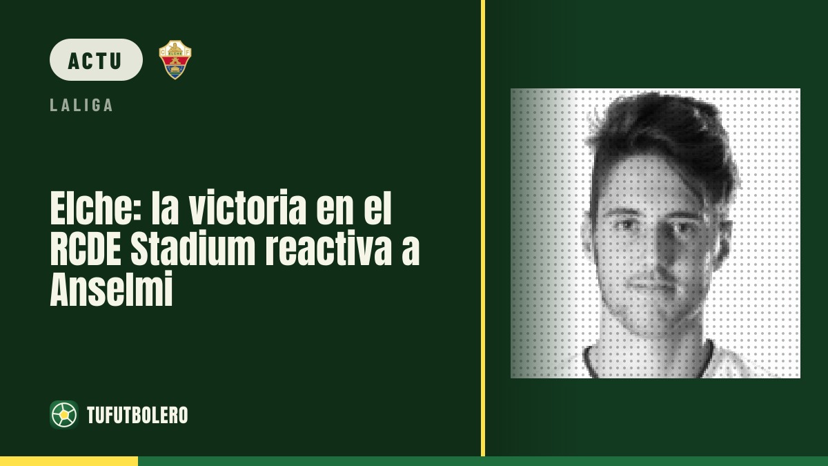 Elche : le succès au RCDE Stadium relance Anselmi