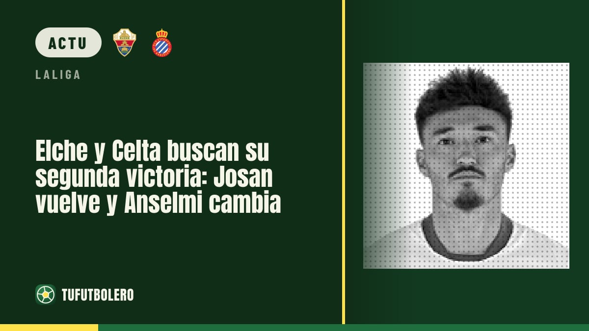 Elche-Celta : deuxième victoire en vue, Josan de retour et défense remaniée