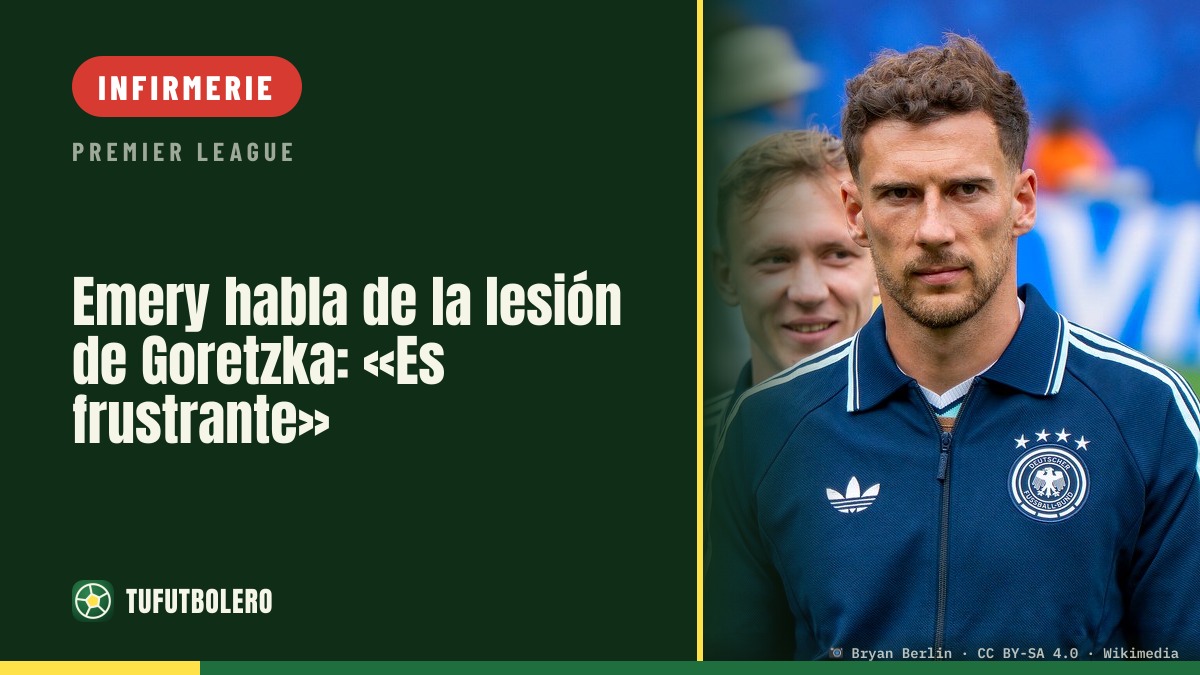 Emery sur Goretzka : « Sa blessure est frustrante »