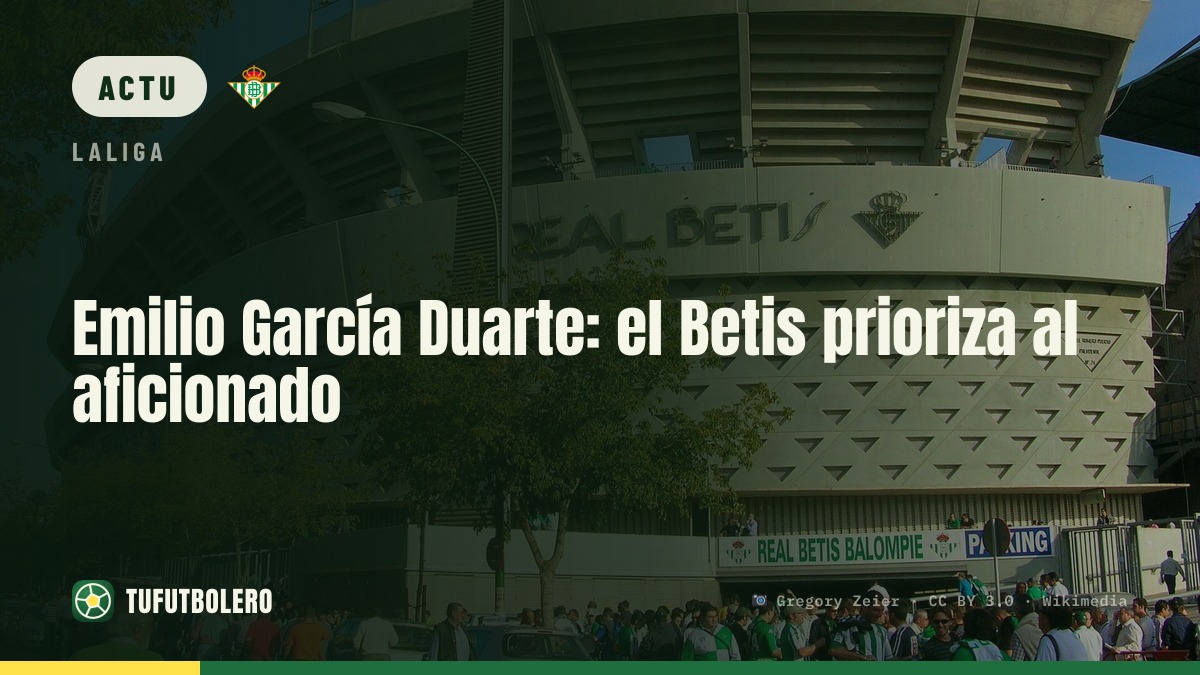 Emilio García Duarte: le Betis privilégie ses supporters