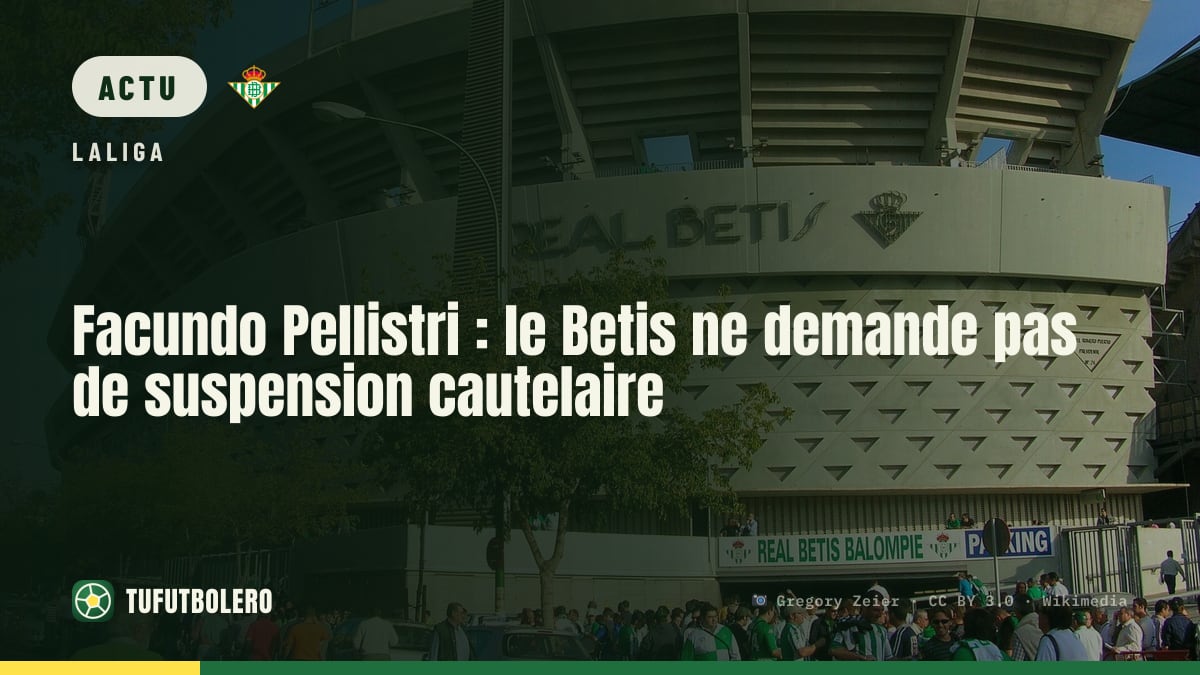 Facundo Pellistri : le Betis ne demande pas de suspension cautelaire