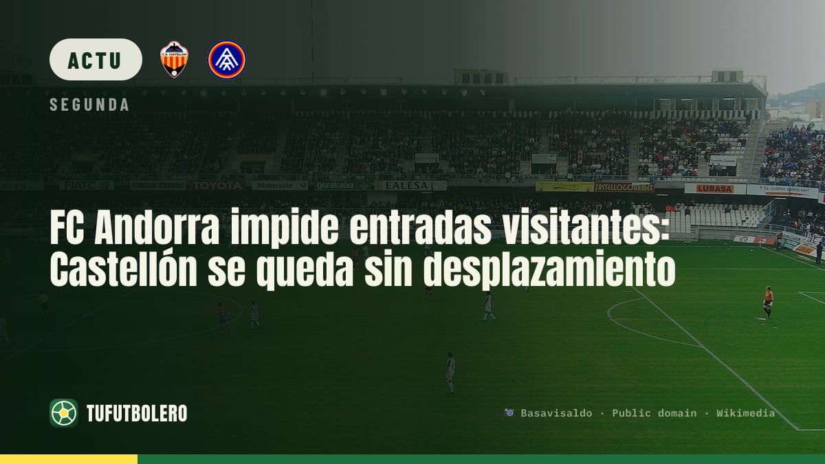 FC Andorra bloque les billets visiteurs: le Castellón se retrouve coincé