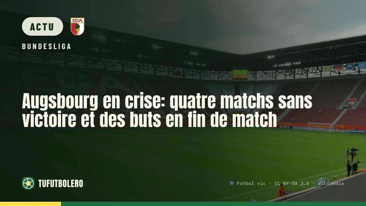 Augsbourg en crise: quatre matchs sans victoire et des buts en fin de match