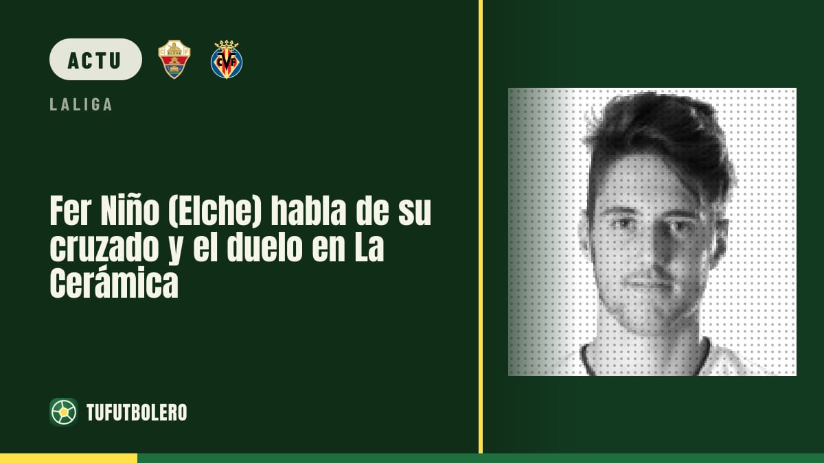 Fer Niño (Elche) raconte sa rupture de croisés et le match à La Cerámica