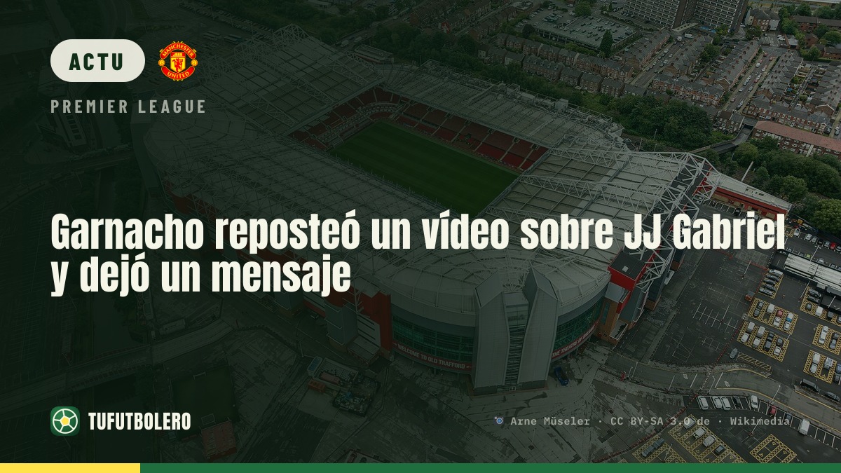 Garnacho a reposté une vidéo sur le départ de JJ Gabriel