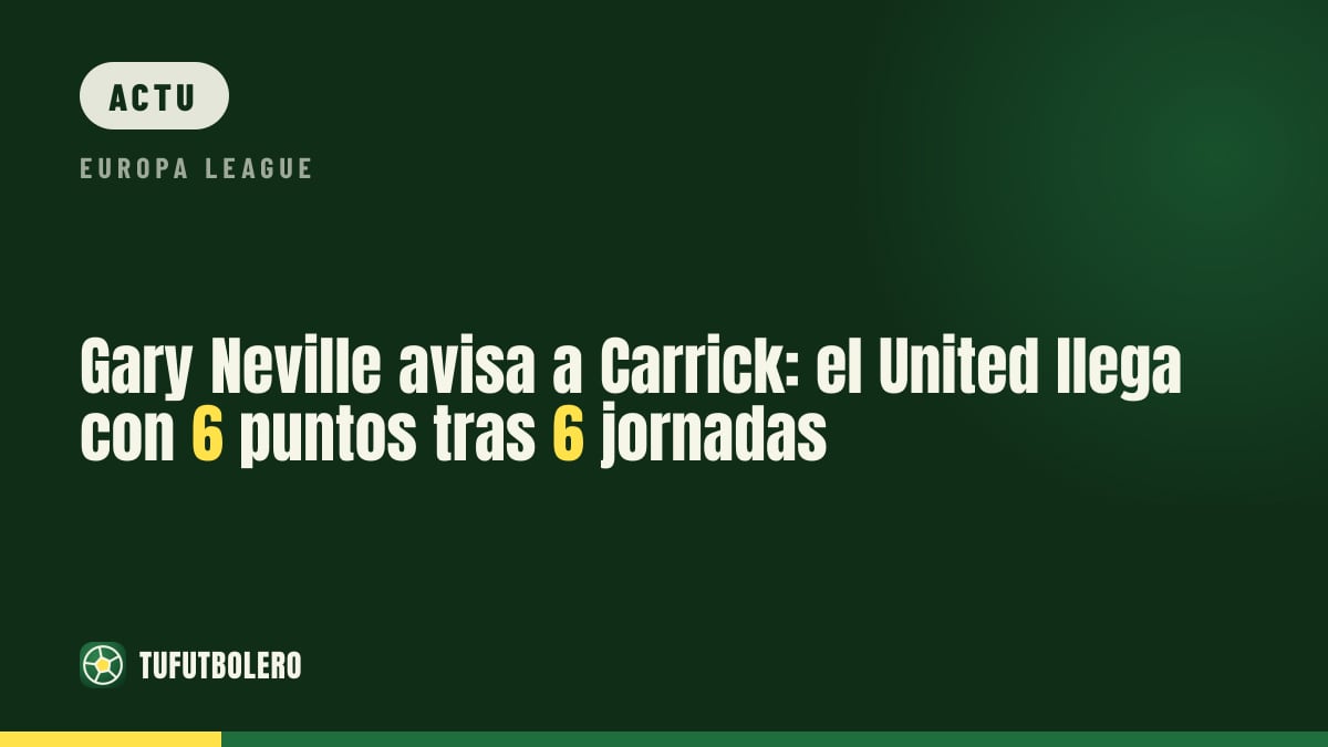 Gary Neville tacle Carrick : le United arrive avec 6 points en 6 matches