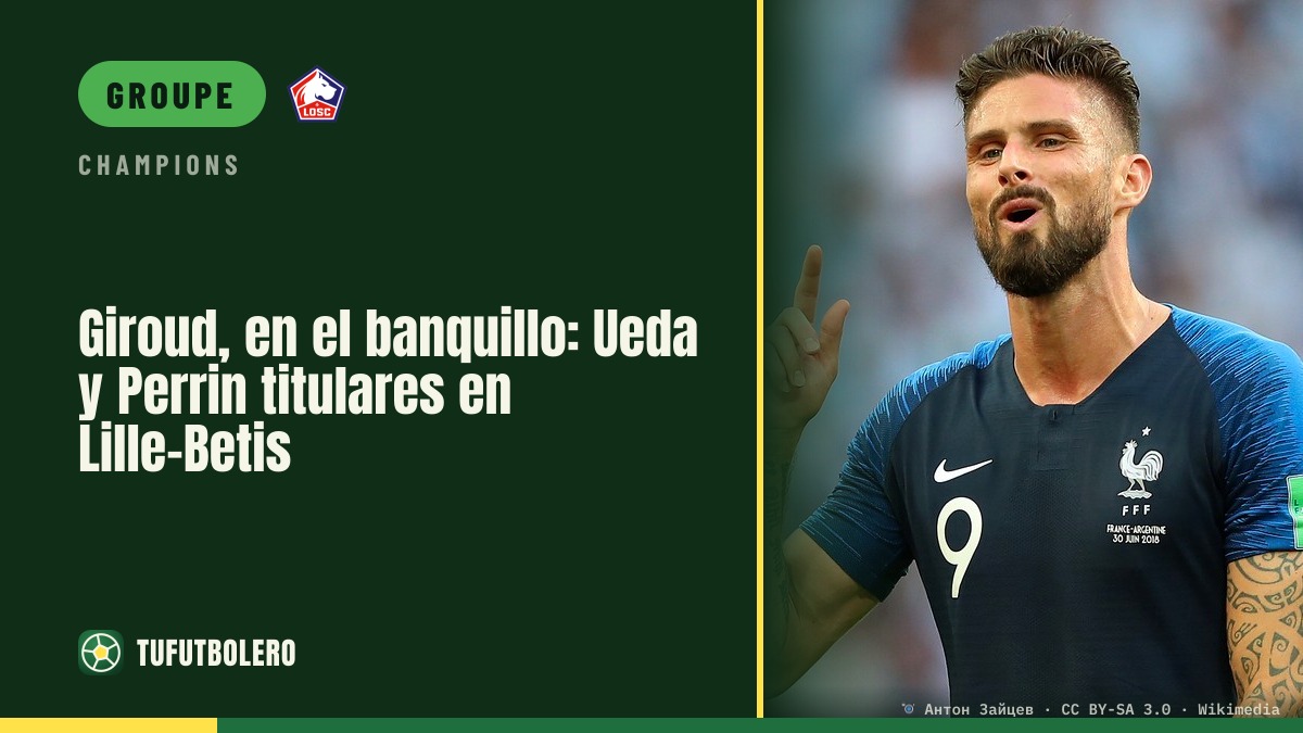 Giroud sur le banc: Ueda et Perrin titulaires face au Betis
