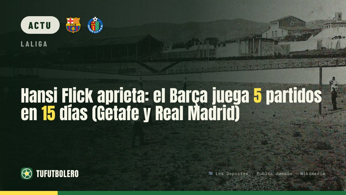 Le Barça de Hansi Flick enchaîne: 5 matches en 15 jours (Getafe et Real Madrid)