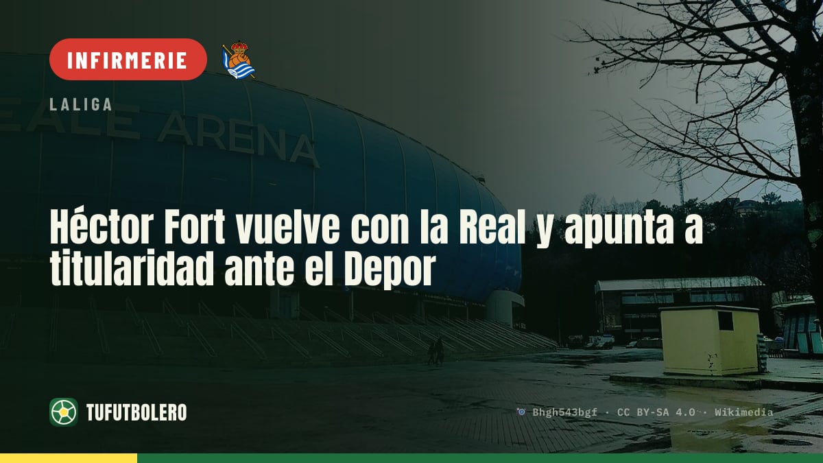 Héctor Fort revient avec la Real et vise le onze contre le Depor