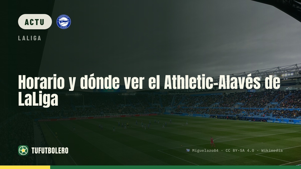 Horaire et où regarder Athletic–Alavés en Liga