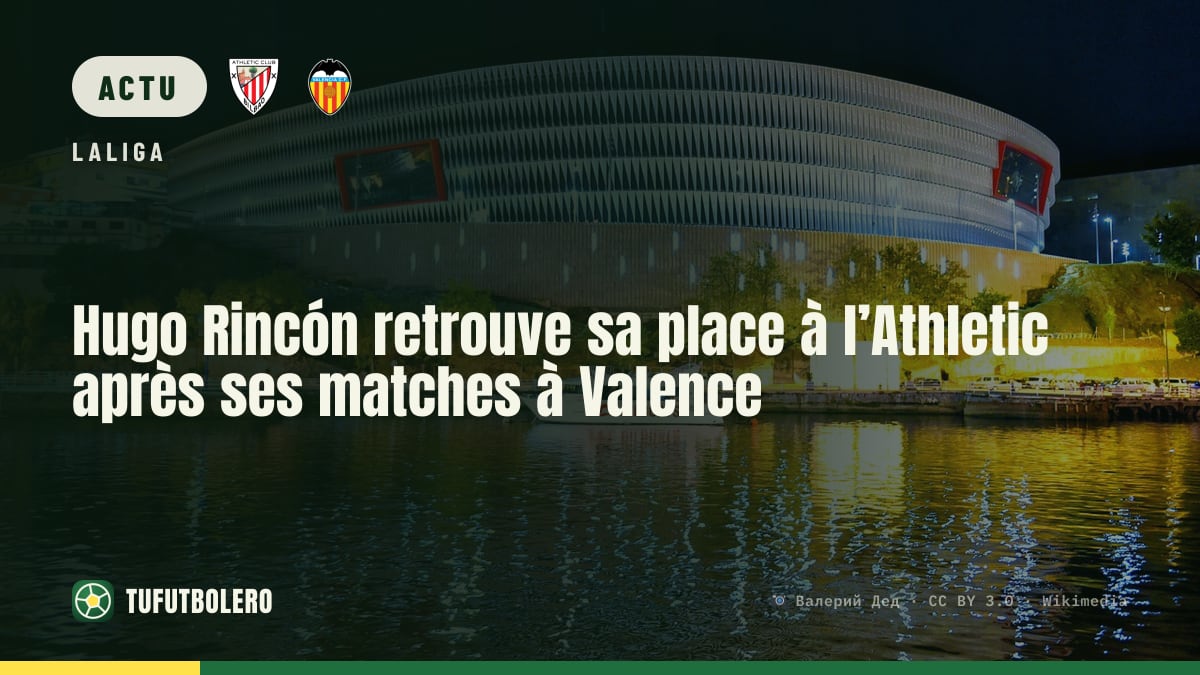 Hugo Rincón retrouve sa place à l’Athletic après ses matches à Valence