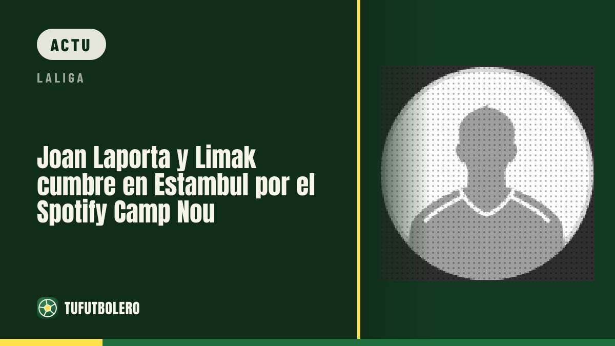 Laporta et Limak se retrouvent à Istanbul pour le Spotify Camp Nou