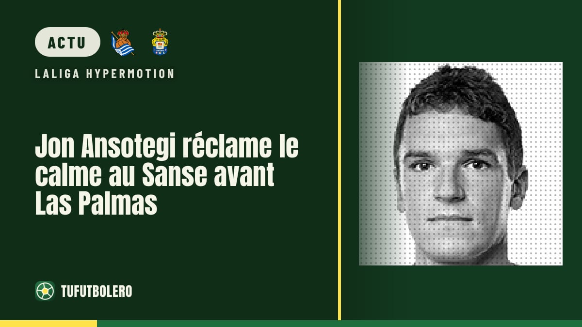 Jon Ansotegi réclame le calme au Sanse avant Las Palmas