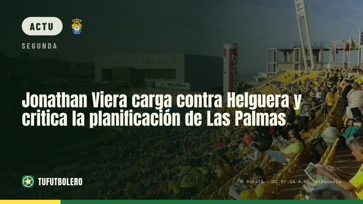 Jonathan Viera accuse Helguera et critique la planification à Las Palmas