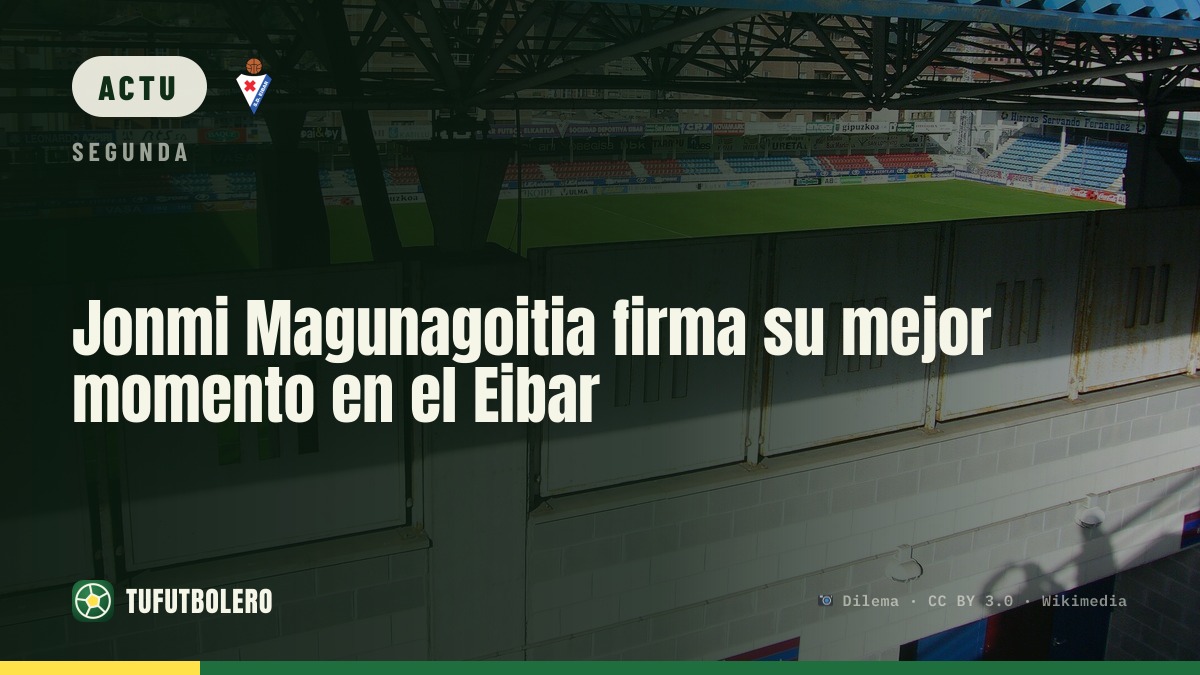 Jonmi Magunagoitia au top avec l’Eibar