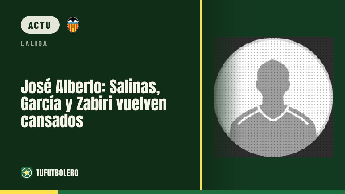 José Alberto: Salinas, García et Zabiri reviennent fatigués