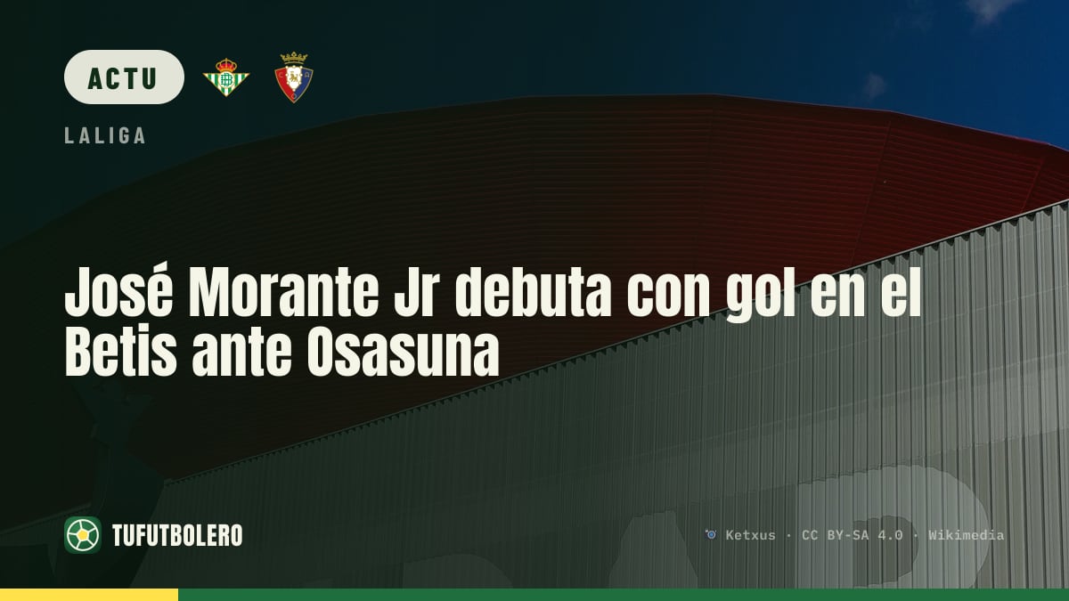 José Morante Jr marque lors de ses débuts avec le Betis face à Osasuna