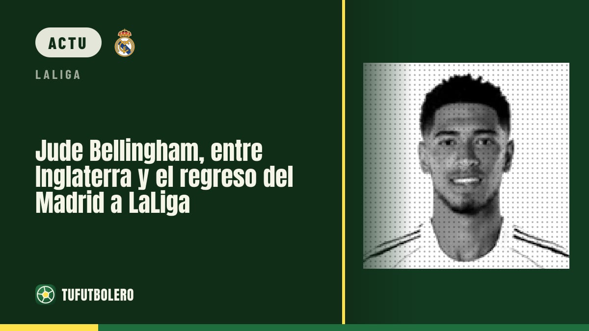 Jude Bellingham entre Angleterre et retour du Real en Liga
