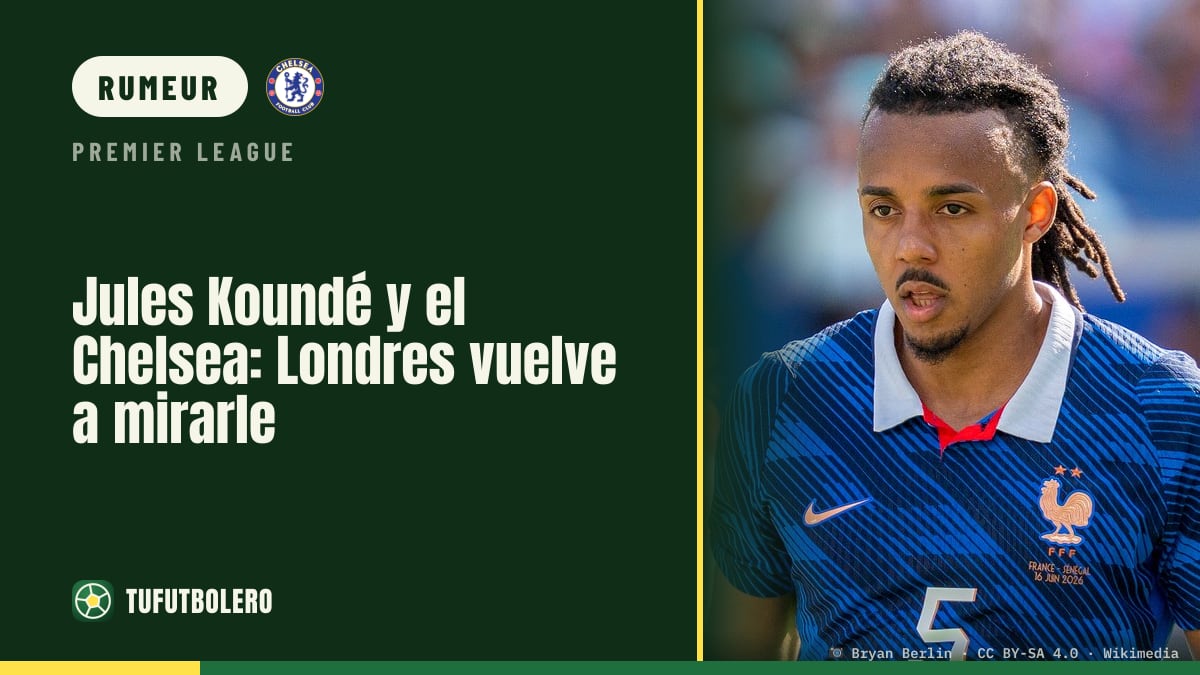 Jules Koundé : le Chelsea revient à la charge