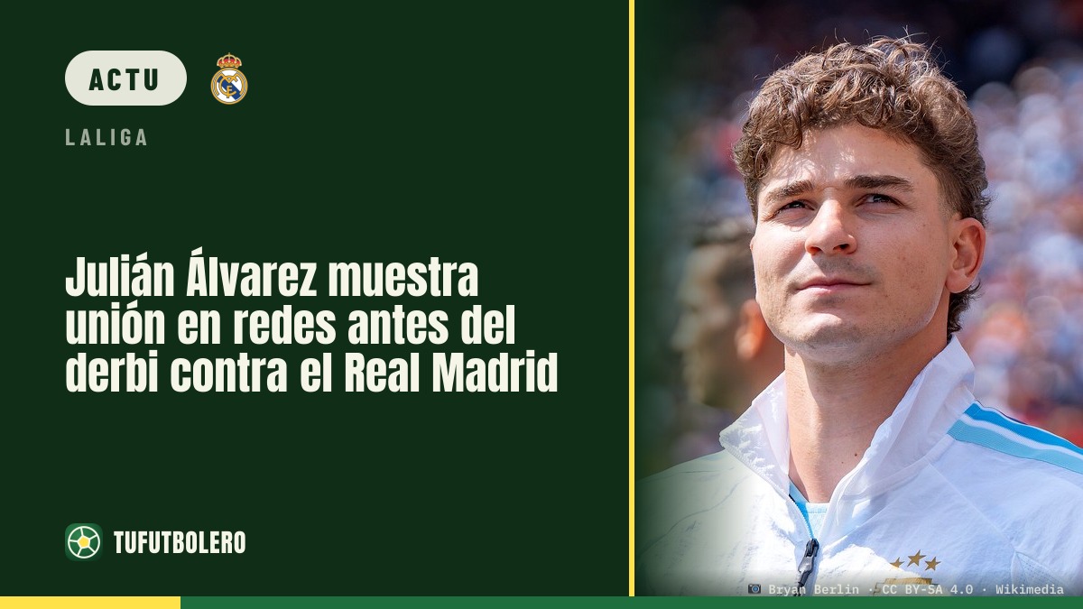 Julián Álvarez renforce le message d’unité avant le derby contre le Real Madrid