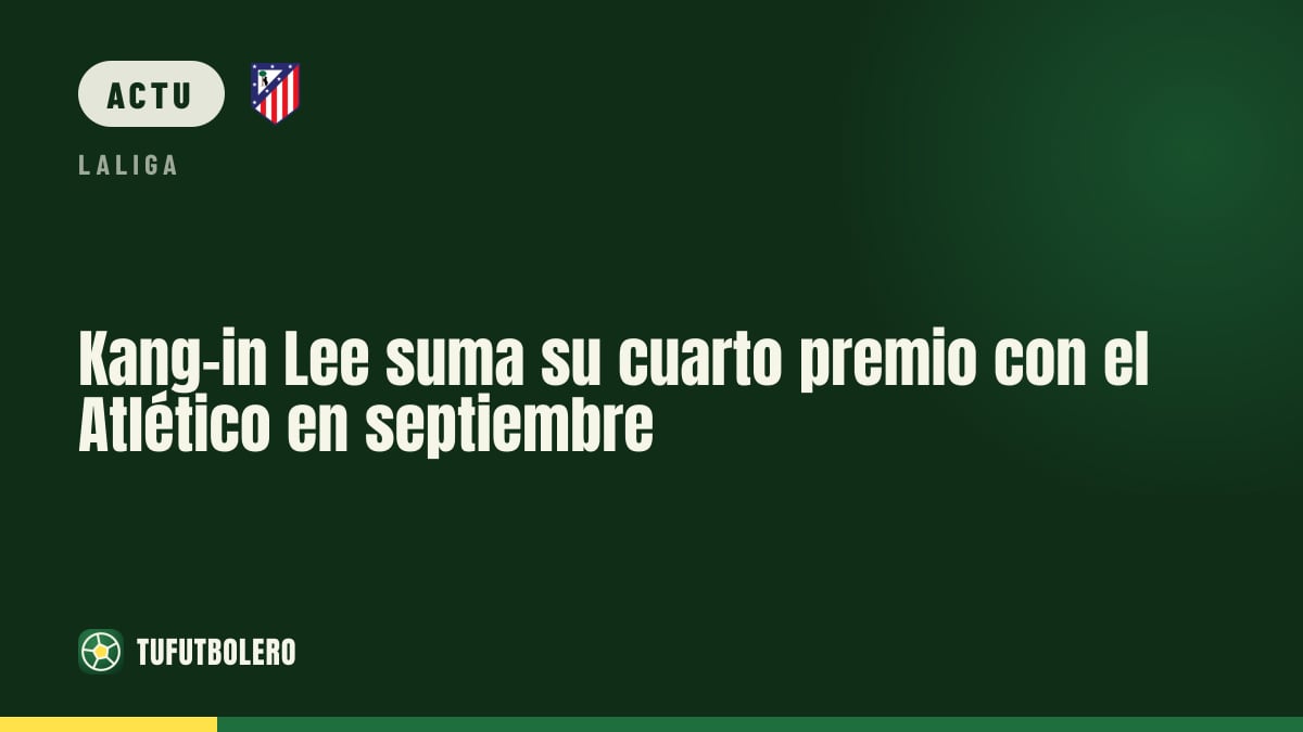 Kang-in Lee empile les récompenses avec l’Atlético: meilleur joueur de septembre