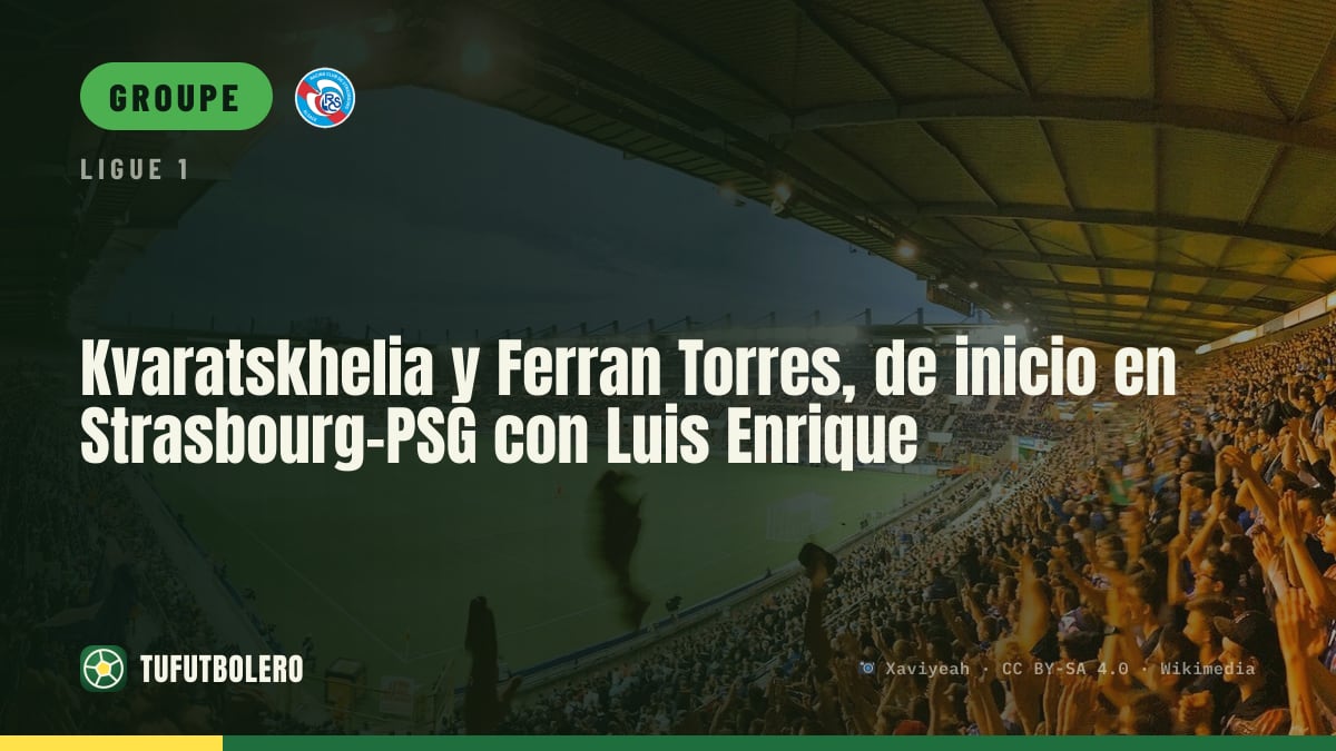 Kvaratskhelia et Ferran Torres titulaires à Strasbourg-PSG avec Luis Enrique