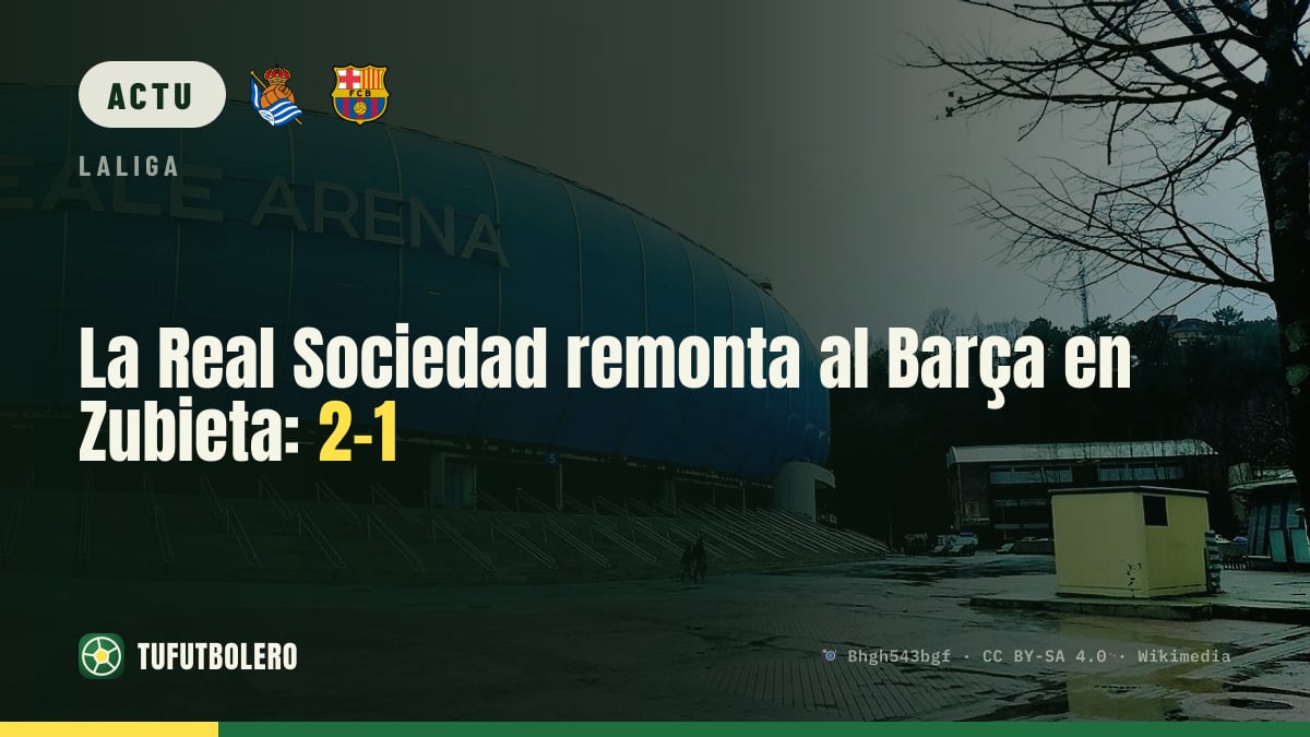 La Real Sociedad renverse le Barça à Zubieta : 2-1