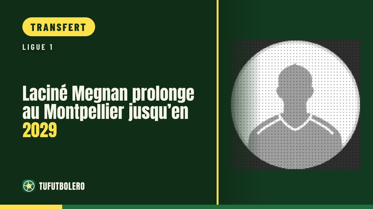 Laciné Megnan prolonge au Montpellier jusqu’en 2029