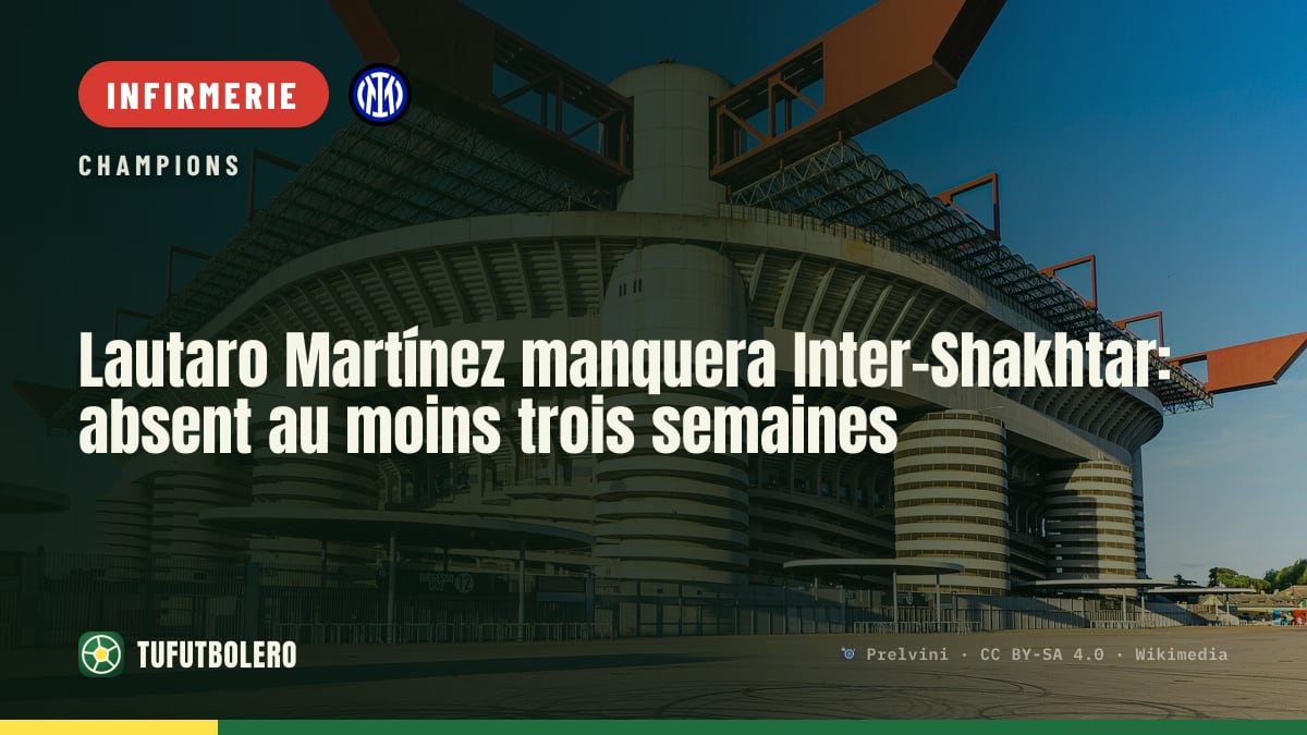 Lautaro Martínez manquera Inter–Shakhtar: absent au moins trois semaines